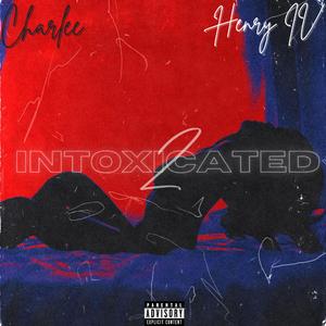 2 Intoxicated (feat. Henry IV)