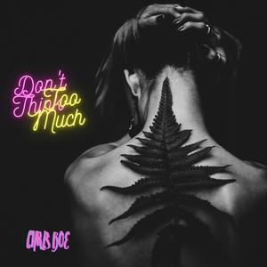 Don't Think Too Much