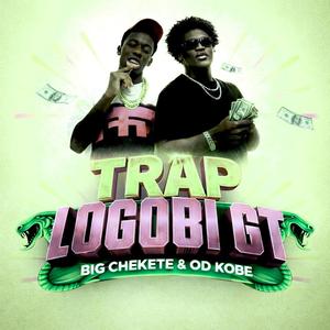 TRAP LOGOBI GT (feat. Big Chekete)