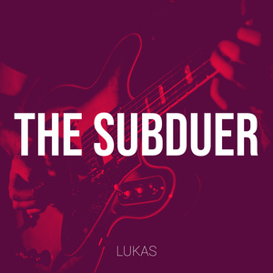 The Subduer