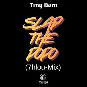 Slap the popo (7hlou-Mix)