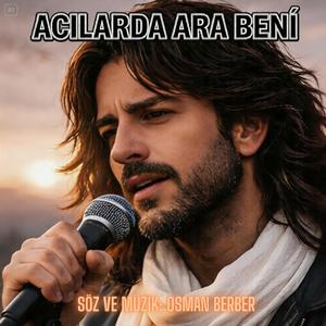 ACILARDA ARA BENİ