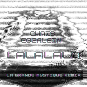 Lalalala (La Grande Mystique Remix)
