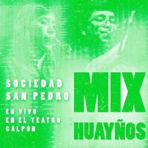 Canción y Huayño (En Vivo en el Teatro Galpón)
