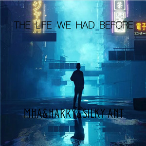 The life we had before