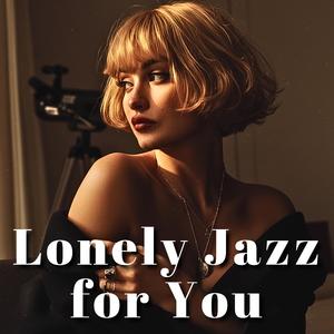 Lonely Jazz for You