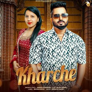 Kharche (feat. ELAHI SOHAL)