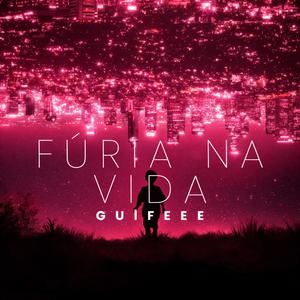 Fúria na Vida