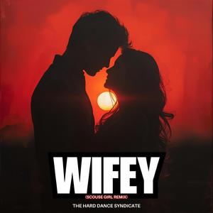 Wifey (For The Scouse Girls)