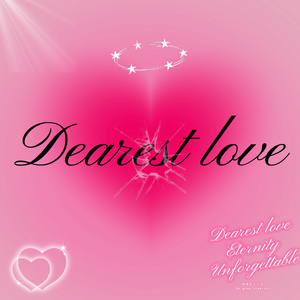 Dearest love（Prod.Siren & EVO MUSIC）