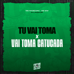 Tu Vai Toma x Vai Toma Catucada