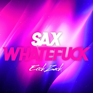 SAX WHATE****