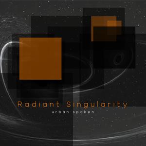 Radiant Singularity
