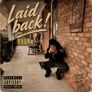 laid back!