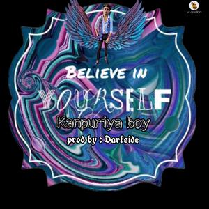 Believe in your self