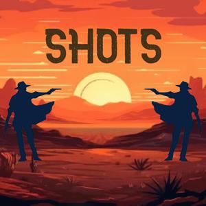 Shots