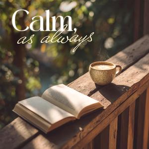 Calm, As Always (feat. Cuong Tong)