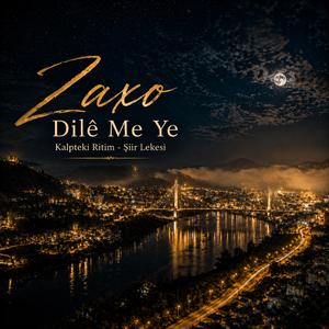 Zaxo Dilê Me Ye