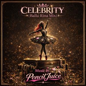 Celebrity (Balla-Rina Mix)