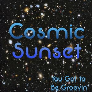 You Got To Be Groovin'