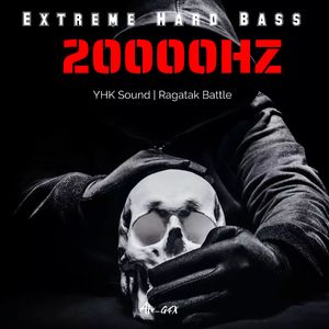 Extreme Hard Bass 20000HZ