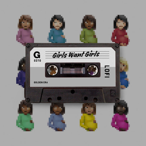 Girls Want Girls (lofi remix)
