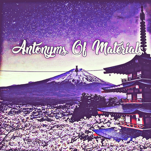 Antonyms Of Materials