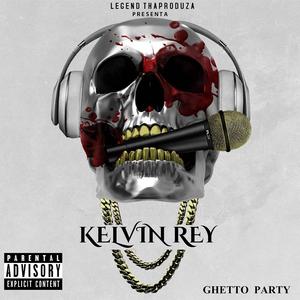 Ghetto Party (feat. Kelvin Rey)