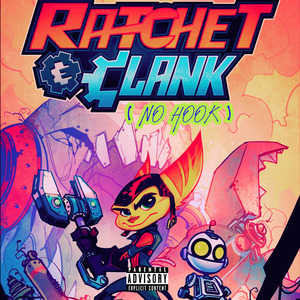 Ratchet n clank ( NO HOOK )