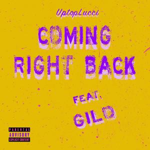 Coming Right Back (feat. GiLO)