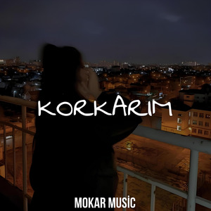 Korkarım