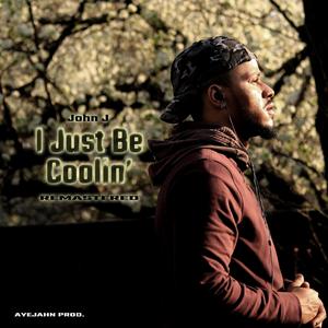 I Just Be Coolin' (Remastered) (Remastered)