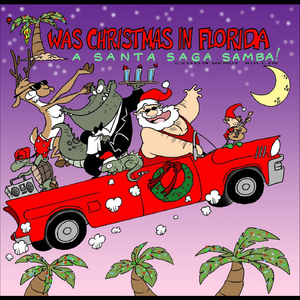 'Twas Christmas In Florida (A Santa Saga Samba)