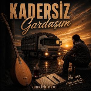 KADERSİZ GARDAŞIM