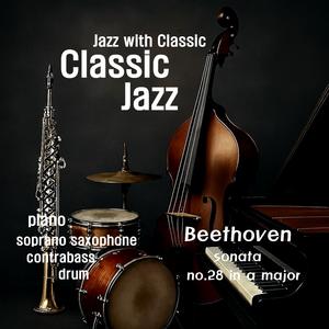 Beethoven (Sonata no.28 in A major : I. Allegretto ma non troppo) (Jazz Version)