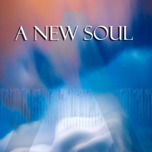 A New Soul