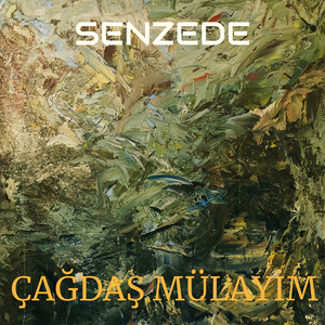 Çağdaş Mülayi̇m - Senzede