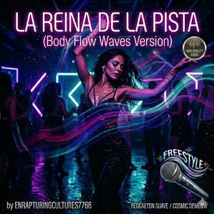 Body Flow Waves (La Reina de la Pista)