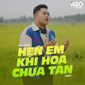Hẹn Em Khi Hoa Chưa Tàn (Remix)