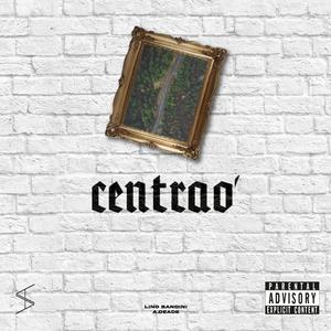 Centrao' (feat. A.Deade)