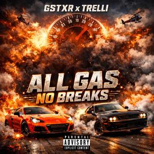All Gas No Breaks (feat. Trelli)