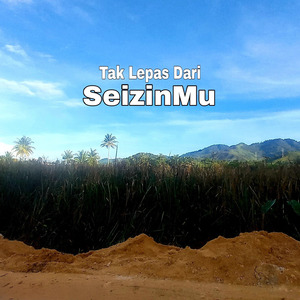Tak Lepas Dari Seizinmu