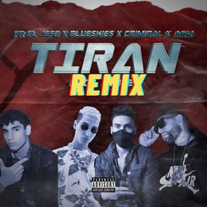 Tiran (feat. Criminal, Mkaa & Blue Skies)