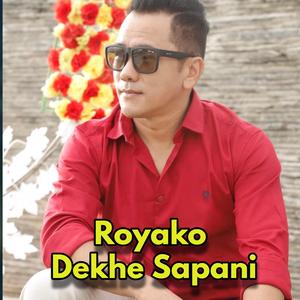 Royako Dekhe Sapani