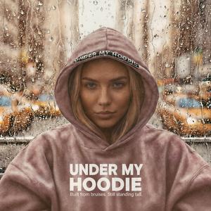 Under My Hoodie