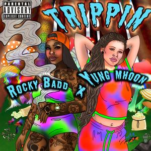 TRIPPIN (feat. Rocky Badd)