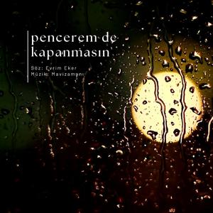 Pencerem de Kapanmasın