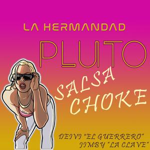 Pluto salsa choke
