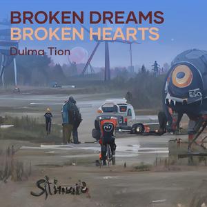 Broken Dreams Broken Hearts
