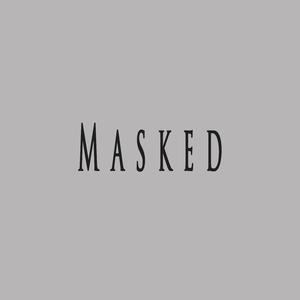 Masked (feat. Lykan)